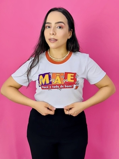T-SHIRT CANELADA MÃE VOCÊ É TUDO DE BOM - comprar online