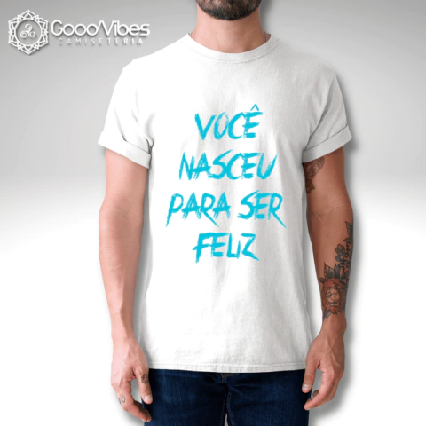 KIT CAMISETA E CANECA VOCÊ NASCEU PARA SER FELIZ