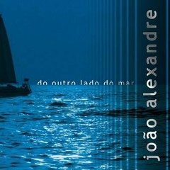 João Alexandre - Do Outro Lado Do Mar (CD) MPB