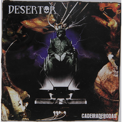 Desertor - Cadeira de Rodas CD