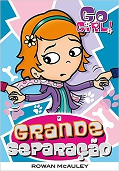Go Girl 13 - A Grande Separação