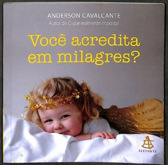 Livro Você Acredita em Milagres ? de Anderson Cavalcante