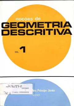 Livro Noções de Geometria Descritiva- Vol.1 de Alfredo dos Reis Principe Junior