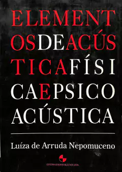 Livro Elementos de Acústica Física e Psicoacústica de Luíza de Arruda Nepomuceno