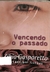 Livro Vencendo o Passado de Zibia Gasparetto
