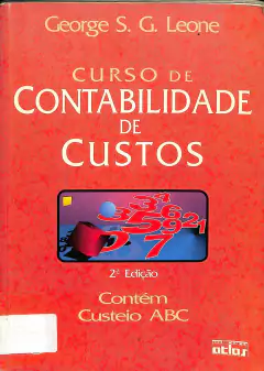 Livro Curso de Contabilidade de Custos 2ª Edição de George S. G. Leone