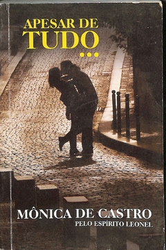 Livro Apesar de Tudo... de Mônica de Castro