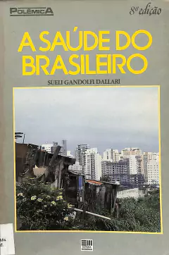 Livro A Saúde do Brasileiro 8ª Edição de Sueli Gandolfi Dallari