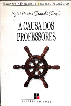 Livro A Causa Dos Professorees de Eglê Pontes Franchi