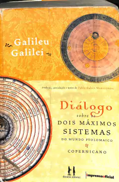 LIVRO GALILEU GALILEI - DIALOGO SOBRE OS DOIS MAXIMOS SISTEMAS DO MUNDO de GALILEU GALILEI
