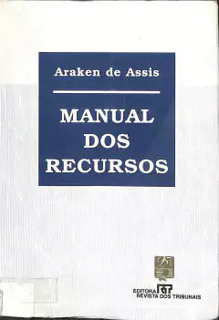 LIVRO MANUAL DOS RECURSOS de ARAKEN DE ASSIS