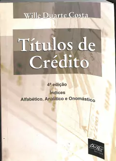 LIVRO TÍTULOS DE CRÉDITO - ÍNDICES: ALFABÉTICO , ANALÍTICO E ONOMÁSTICO de WILLE DUARTE COSTA