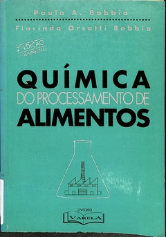 LIVRO QUÍMICA DO PROCESSAMENTO DE ALIMENTOS de PAULO A. BOBBIO