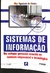 LIVRO SISTEMA DE INFORMAÇÃO - UM ESFOQUE GERENCIAL INSERIDO NO CONTEXTO EMPRESARIAL E TECNOLOGICO de JAYR FIGUEIREDO DE