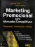 LIVRO MARKETING PROMOCIONAL PARA MERCADOS COMPETITIVOS de ANTONIO R.