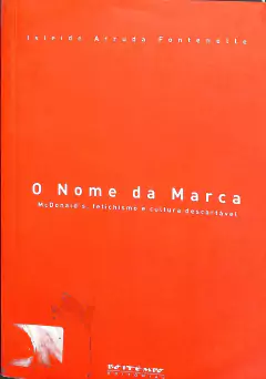LIVRO MCDONALD'S O NOME DA MARCA de ISLEIDE ARRUDA FONTENELLE
