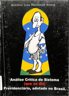 LIVRO ANÁLISE CRÍTICA DO SISTEMA de ANTONIO LUIZ WALDEMAR AVENA