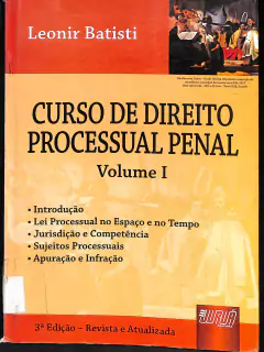 LIVRO CURSO DE DIREITO PROCESSUAL PENAL VOL.1 3ª EDIÇÃO de LEONIR BATISTI