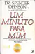 LIVRO UM MINUTO PARA MIM 9ª EDIÇÃO de DR. SPENCER JHONSON
