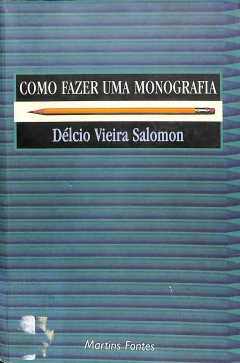 LIVRO COMO FAZER UMA MONOGRAFIA de DELCIO VIEIRA SALOMON