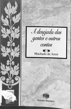 LIVRO A DESEJADA DAS GENTES E OUTROS CONTOS de MACHADO DE ASSIS