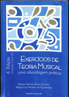 LIVRO EXERCÍCIOS DE TEORIA MUSICAL 6ª EDIÇÃO DE MARISA RAMIRES ROSA DE LIMA