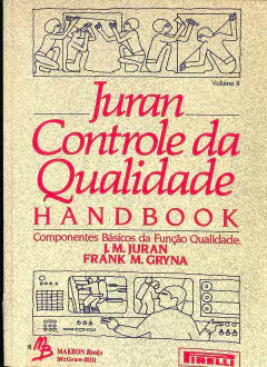 LIVRO JURAN CONTROLE DE QUALIDADE HANDBOOK VOL.2 DE J. M. JURAN , FRANK M. GRYNA