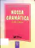 LIVRO NOSSA GRAMÁTICA : TEORIA E PRATICA 25ª EDIÇÃO DE LUIZ ANTONIO SACCONI