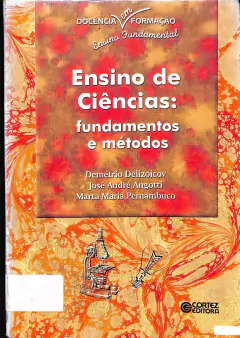 LIVRO ENSINO DE CIÊNCIAS: FUNDAMENTOS E MÉTODOS DE DEMÉTRIO DELIZOICOV
