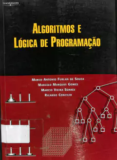 LIVRO ALGORITMOS E LÓGICA DE PROGRAMAÇÃO DE MARCO ANTONIO FURLAN DE SOUZA