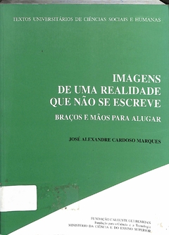 LIVRO IMAGENS DE UMA REALIDADE QUE NÃO SE ESCREVE DE JOSÉ ALEXANDRE CARDOSO MARQUES