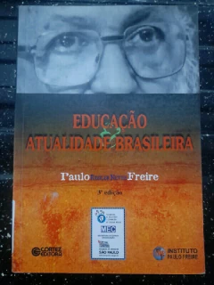 LIVRO EDUCAÇÃO E ATUALIDADE BRASILEIRA 3ª EDIÇÃO DE PAULO FREIRE