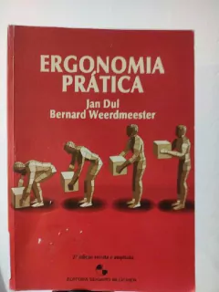 LIVRO ERGONOMIA PRÁTICA 2ª EDIÇÃO DE JAN DUL BERNARDO WEERDMEESTER