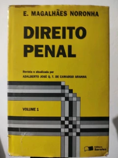 LIVRO DIREITO PENAL VOL. 1: INTRODUÇÃO A PARTE GERAL 38ª EDIÇÃO DE E. MAGALHÃES NORONHA