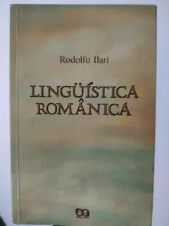 LIVRO LINGUÍSTICA ROMÂNICA 3ª EDIÇÃO DE RODOLFO ILARI