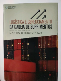 LIVRO LOGÍSTICA E GERENCIAMENTO DA CADEIA DE SUPRIMENTOS 4ª EDIÇÃO DE MARTIN CHRISTOPHER