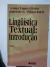 LIVRO LINGUÍSTICA TEXTUAL: UMA INTRODUÇÃO 9ª EDIÇÃO DE LEONOR LOPES E FÁVERO