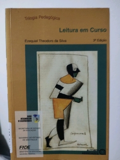 LIVRO LEITURA EM CURSO - TRILOGIA PEDAGÓGICA 3ª EDIÇÃO DE EZEQUIEL THEODORO DA SILVA