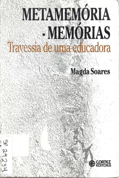 LIVRO Metamemória, memórias: travessia de uma educadora DE Magda Soares
