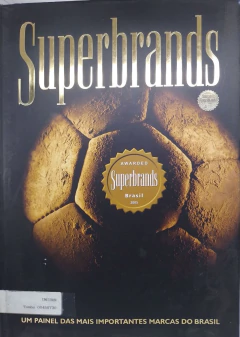 LIVRO SUPERBRANDS: UM PAINEL DAS MAIS IMPORTANTES MARCAS DO BRASIL VOLUME 1 DE GILSON NUNES DE PAULA , ORNISPYR MARCONDE