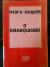 LIVRO O ANARQUISMO DE K. MARX , F. ENGELS