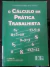 LIVRO O CALCULO EM PRATICA TRABALHISTA DE NEVES , ANTONIO GOMES DAS