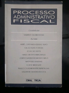 LIVRO PROCESSO ADMINISTRATIVO FISCAL DE VÁRIOS AUTORES , VALDIR DE OLIVEIRA ROCHA
