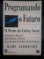 LIVRO PROGRAMANDO O FUTURO - O TREM DA LINHA NORTE DE KARL ALBRECHT