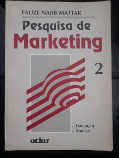 LIVRO PESQUISA DE MARKETING: EXECUÇÃO, ANÁLISE 2ª EDIÇÃO VOLUME 2 DE FAUZE NAJIB MATTAR