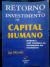 LIVRO RETORNO DO INVESTIMENTO EM CAPITAL HUMANO DE JAC FITZ-ENZ