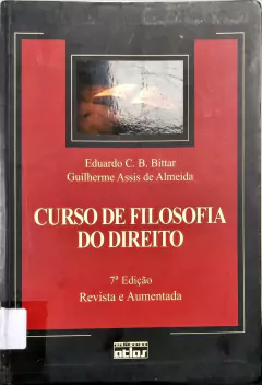 Livro Curso de filosofia do direio de Eduardo c.B. Bittar Guilherme Assis de Almeida