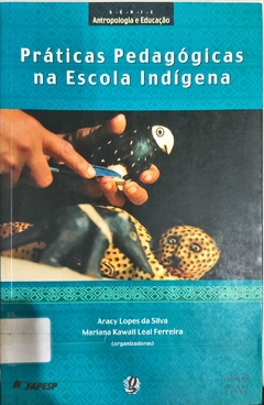 Livro Praticas Pedagogicas na Escola Indigena de Aracy Lopes