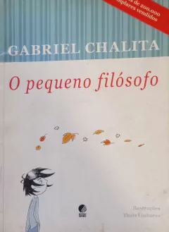 Livro O Pequeno Filósofo de Gabriel Chalita
