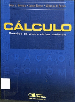 Livro Cálculo: Funções de uma e várias variáveis de Pedro A. Morettin; Samuel Hazzan; Wilton de O. Bussab